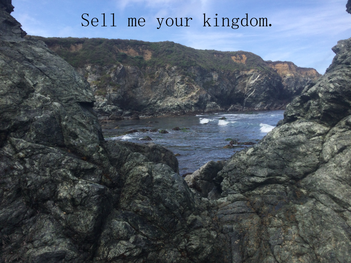 Sell Me Your Kingdom