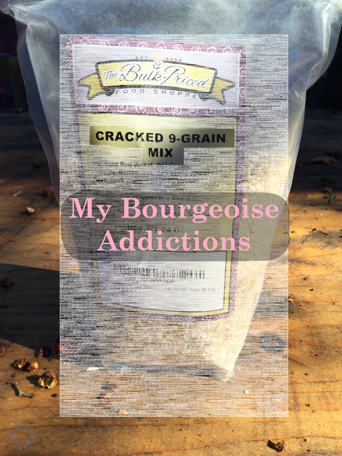 My Bourgeouise Addictions